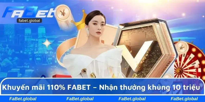 Khuyến mãi 110% tại FABET
